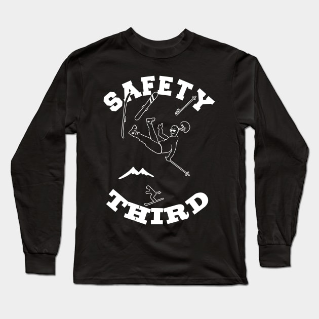 SAFETY THIRD- Funny Extreme Sports Skier on the Piste Fearless Nut Job Long Sleeve T-Shirt by IceTees